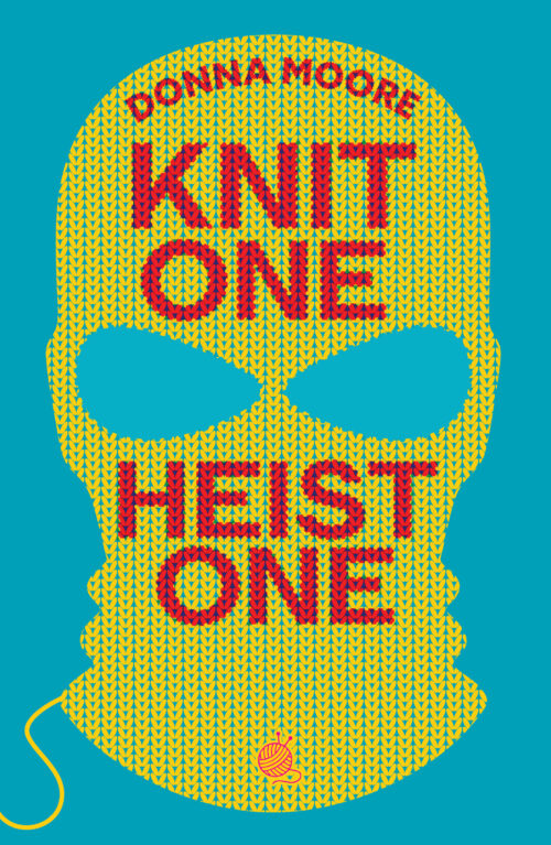 Knit One, Heist One