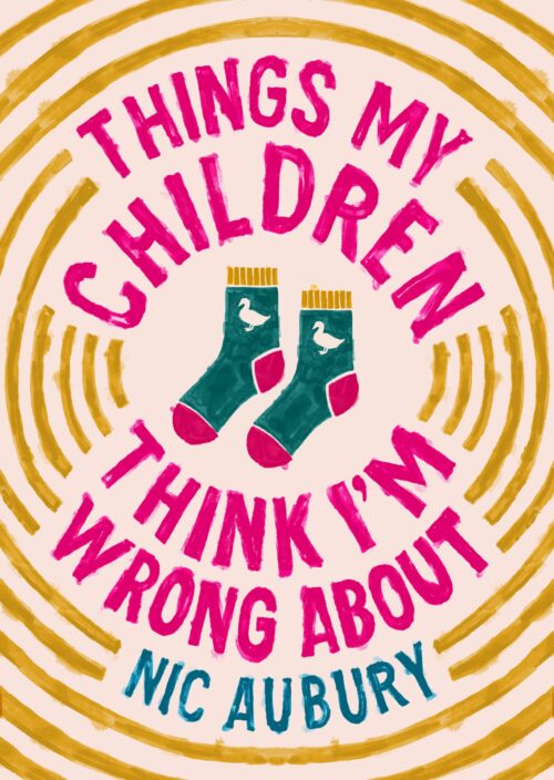 Things My Children Think I’m Wrong About